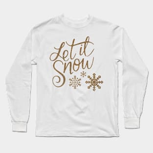 Let it Snow Long Sleeve T-Shirt